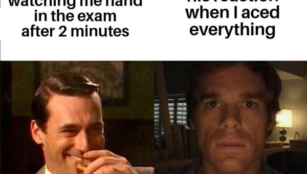 He told me in front of the entire class I got 100% before I could even pack up my things and leave