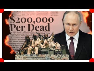 Russia Exposed for Paying the Taliban to Attack US Soldiers in Afghanistan
