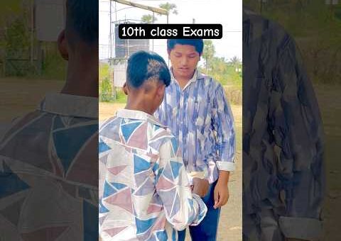 10th Class Exams 📋✍🏻🥺 #trendingnow #shortvideo #10thclassexams #emotional #foryou