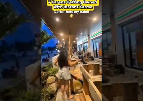 7 Karen Getting Instant Karma #instantkarma #funny