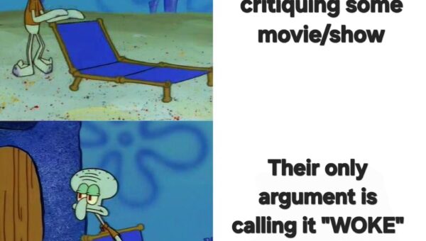 I feel like the word “WOKE” has lost its meaning
