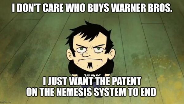 Paramount! Give me back the nemesis system , and my life , is yours