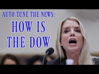 How Is The Dow – ft. (former) AG Pam Bondi