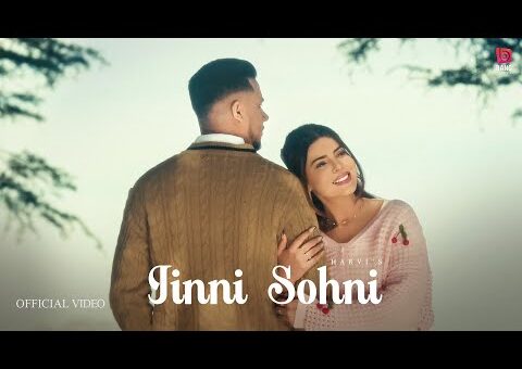 Jinni Sohni ( Official Video ) Harvi | Geet Goraya | New Punjabi song 2026