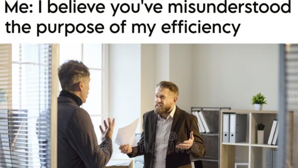 Efficiency for the sake of laziness