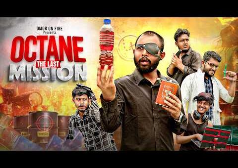 Octane The Last Mission | Bangla Funny Video | Omor On Fire | It’s Omor |