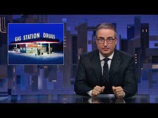 Gas Station Drugs: Last Week Tonight with John Oliver