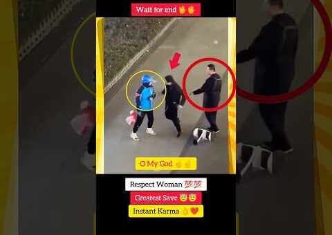 Respect Woman 💯💯🤯 Greatest Save ✊😇 Instant Karma 👌❤️ #shorts #viral #viralvideo #viralshorts #video