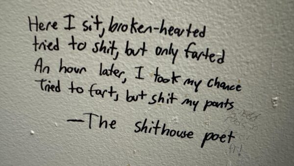 I brought back the sacred poem for bathroom stalls
