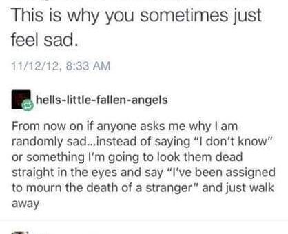 Feeling sad today for no reason?