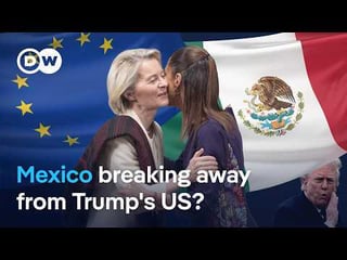 EU and Mexico seal trade deal to reduce reliance on US