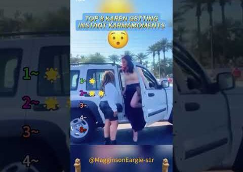 Karen Getting Instant Karma Moments #instantkarma