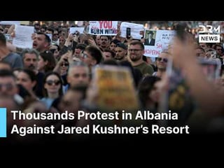 “This Will Completely Destroy Us” Thousands Protest Jared Kushner’s $1.6B Resort in Albania | AC1G