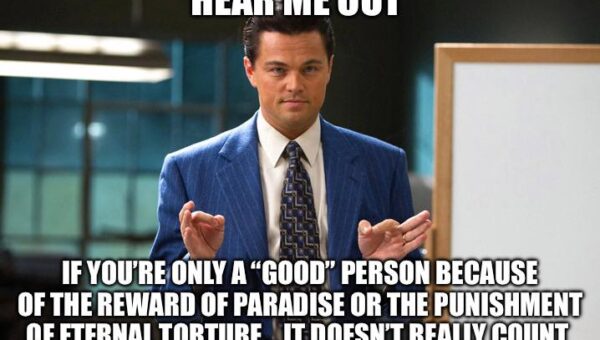 Being a good person shouldn’t be for an ulterior motive
