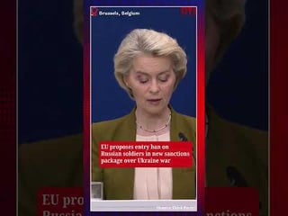 EU proposes entry ban on Russians who fought in Ukraine