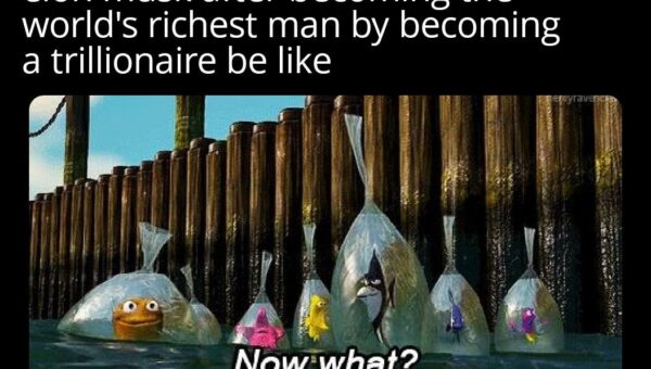 Seriously like what is he going to do with all that money?