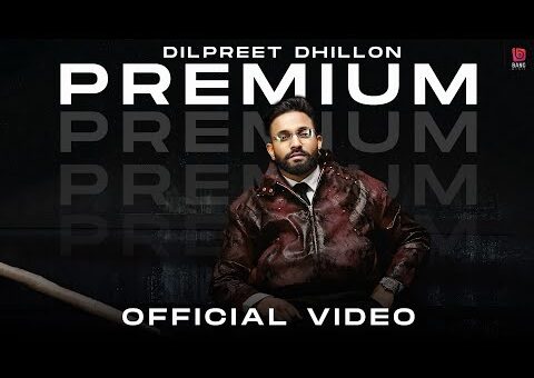Premium Official Video | Dilpreet Dhillon | Desi Crew | Kaptaan | New Punjabi song 2026