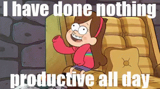 I Have Done Nothing Productive All Day