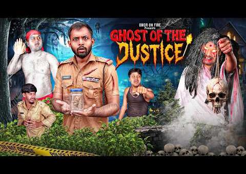 Ghost Of The Justice | Bangla Funny Video | Omor On Fire | It’s Omor |