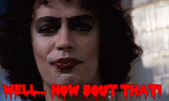 Rocky Horror Picture Show How Bout That