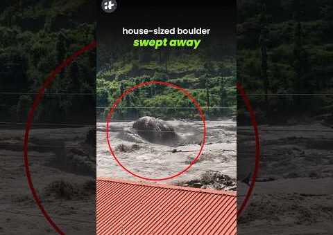 nepal flood’s terrifying force sweeps away house-sized boulder #shorts