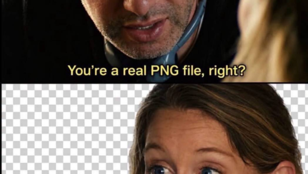 You’re a real PNG file, right?